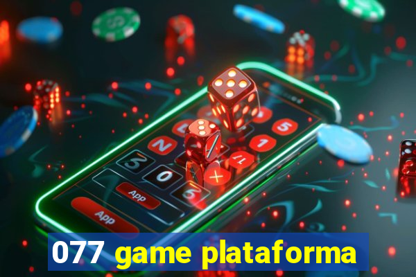 077 game plataforma